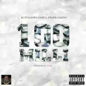 Frank Casino X Buffalo Soulja - 100 Milli